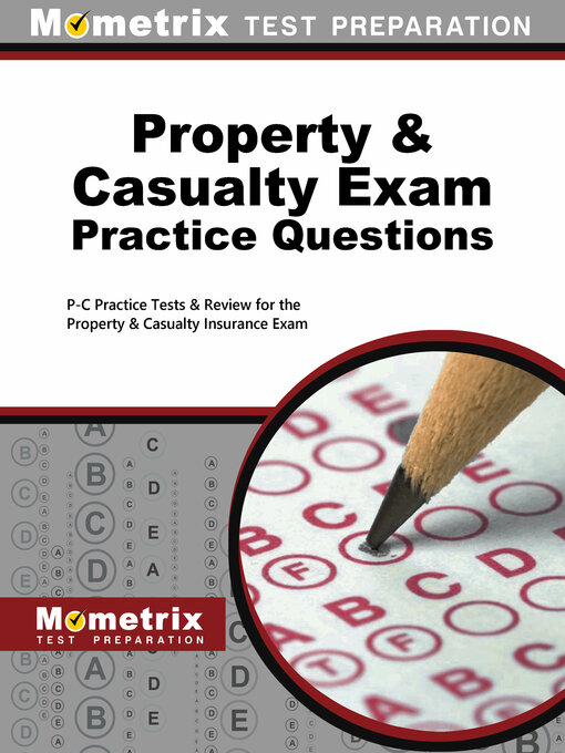 Title details for Property & Casualty Exam Practice Questions by P-C Exam Secrets Test Prep Staff - Available
